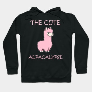 Funny Alpaca Llama Quote Hoodie